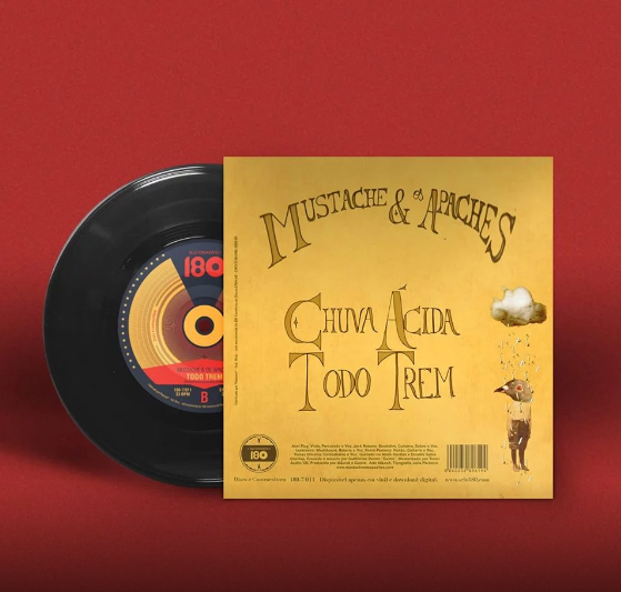 Mustache e os Apaches – Chuva Ácida/Todo Trem