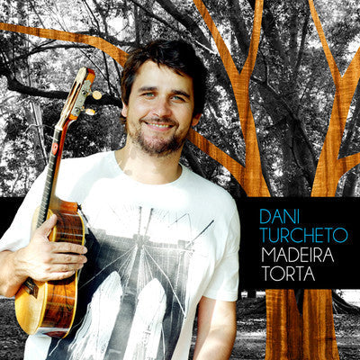 Dani Turcheto – Madeira Torta